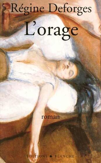 Couverture du livre « L'orage » de Regine Deforges aux éditions Blanche