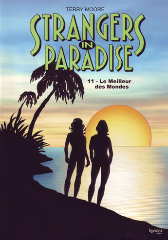 Couverture du livre « Strangers in paradise t.11 : le meilleur des mondes » de Terry Moore aux éditions Kymera