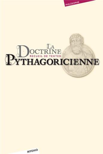 Couverture du livre « La doctrine pythagoricienne ; recueil de textes » de  aux éditions Myoho