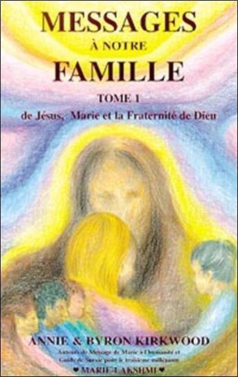 Couverture du livre « Messages a notre famille - t.1 » de Kirkwood aux éditions Lakshmi