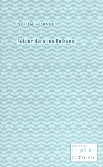 Couverture du livre « Retour dans les balkans » de Nedim Gursel aux éditions Tribord