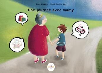 Couverture du livre « Une journee avec mamy » de Libotte Anne aux éditions Entre 2 Pages