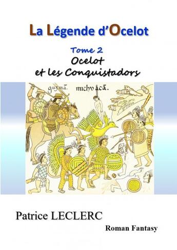 Couverture du livre « Ocelot et les Conquistadors » de Leclerc Patrice aux éditions Thebookedition.com