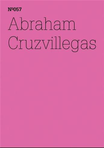 Couverture du livre « Documenta 13 vol 57 abraham cruzvillegas /anglais/allemand » de Documenta aux éditions Hatje Cantz