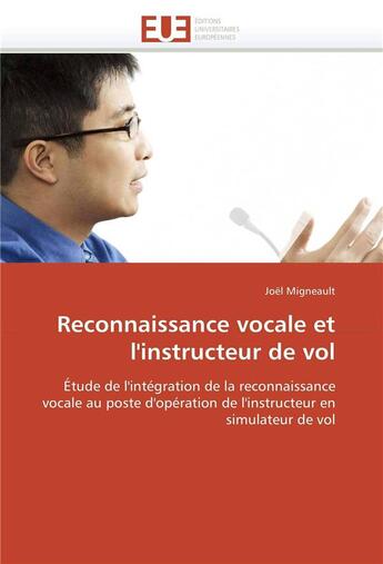 Couverture du livre « Reconnaissance vocale et l'instructeur de vol » de Migneault-J aux éditions Editions Universitaires Europeennes