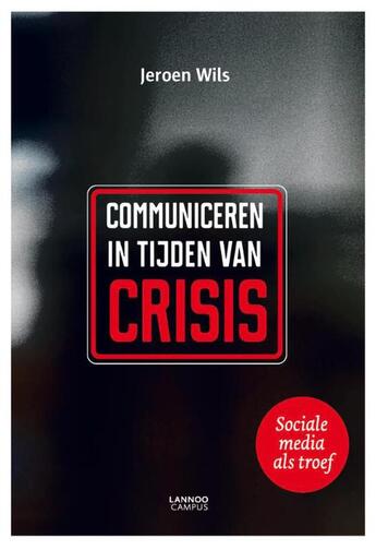 Couverture du livre « Communiceren in tijden van crisis » de Jeroen Wils aux éditions Terra - Lannoo, Uitgeverij