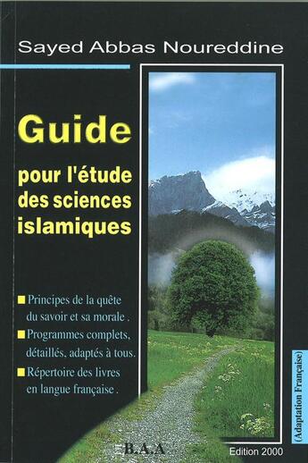 Couverture du livre « Guide pour l'étude des sciences islamiques » de Sayed Abbas Noureddine aux éditions Baa