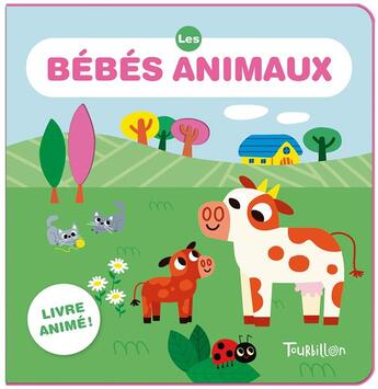 Couverture du livre « Les bébés animaux » de Marion Billet aux éditions Tourbillon