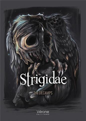 Couverture du livre « Strigidae » de Zoe Decamps aux éditions Verone