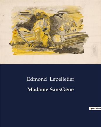 Couverture du livre « Madame SansGêne » de Edmond Lepelletier aux éditions Culturea