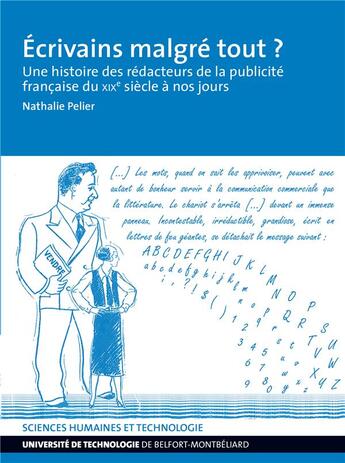 Couverture du livre « Ecrivains malgre tout ? - une histoire des redacteurs de la publicite francaise du xixe siecle a nos » de Pelier Nathalie aux éditions Utbm