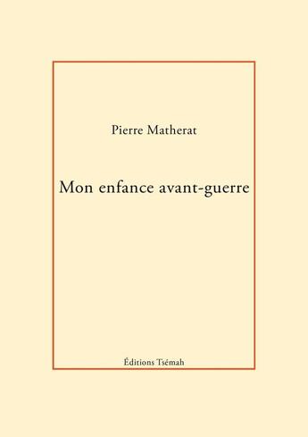 Couverture du livre « Mon enfance avant-guerre » de Pierre Matherat aux éditions Lulu