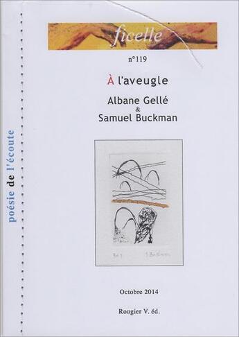 Couverture du livre « A l'aveugle - albane gelle, ill. samuel buckman » de Albane Gelle aux éditions Rougier
