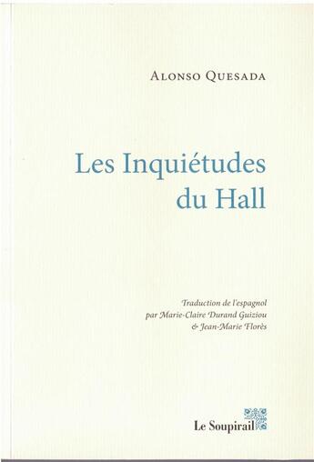 Couverture du livre « Les inquiétudes du hall » de Alonso Quesada aux éditions Le Soupirail