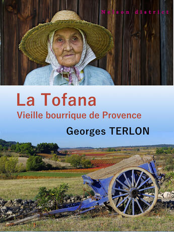 Couverture du livre « La Tofana ; vieille bourrique de Provence » de Georges Terlon aux éditions Nelson District