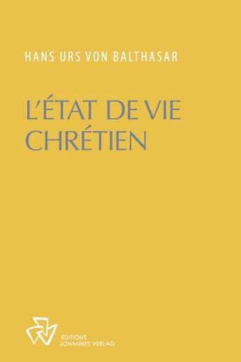 Couverture du livre « L'état de vie chrétien » de Hans Urs Von Balthasar aux éditions Johannes Verlag Einsiedeln