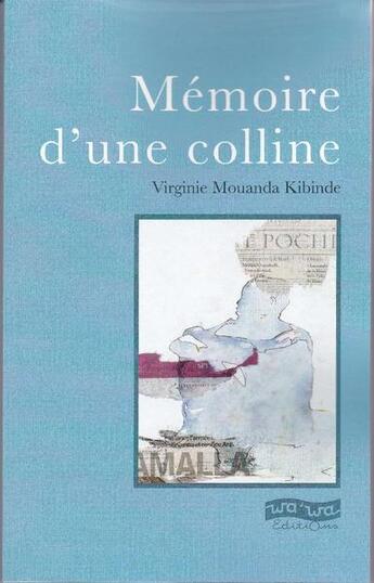 Couverture du livre « Memoire d'une colline » de Mouanda Kibinde V. aux éditions Wa'wa