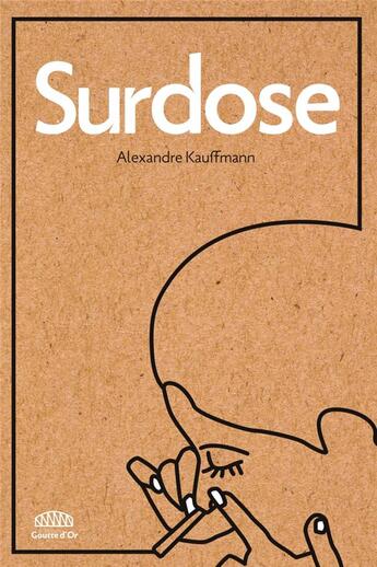 Couverture du livre « Surdose » de Alexandre Kauffmann aux éditions Goutte D'or Editions