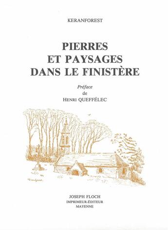 Couverture du livre « Pierres et paysages dans le finistere » de Keranforest aux éditions Regionales De L'ouest