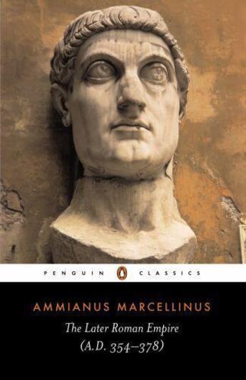 Couverture du livre « The Later Roman Empire: (A.D. 354-378) » de Ammianus Marcellinus aux éditions Adult Pbs