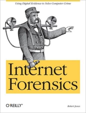 Couverture du livre « Internet forensics » de Robert Jones aux éditions O Reilly & Ass