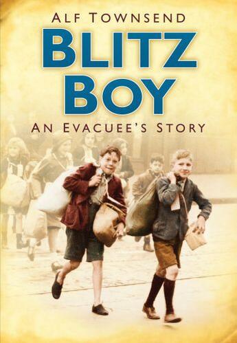 Couverture du livre « Blitz Boy » de Townsend Alf aux éditions History Press Digital