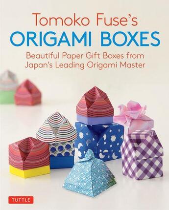 Couverture du livre « Tomoko Fuse's origami boxes ; beautiful paper gift boxes from Japan's leading origami master » de  aux éditions Tuttle