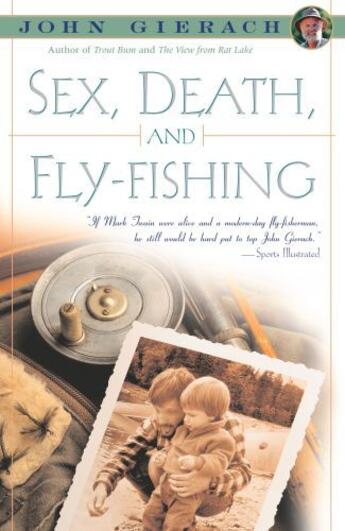 Couverture du livre « Sex, Death, and Fly-Fishing » de John Gierach aux éditions Simon & Schuster