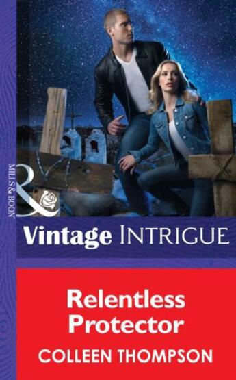 Couverture du livre « Relentless Protector (Mills & Boon Intrigue) (Thriller - Book 15) » de Colleen Thompson aux éditions Mills & Boon Series