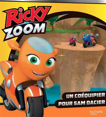 Couverture du livre « Ricky Zoom ; un coéquipier pour Sam Dacier » de  aux éditions Hachette Jeunesse