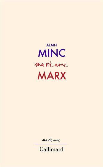 Couverture du livre « Ma vie avec Marx » de Alain Minc aux éditions Gallimard