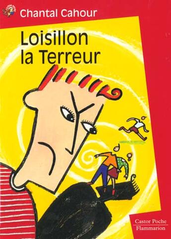 Couverture du livre « Loisillon, la terreur - - roman, junior des 7/8ans » de Chantal Cahour aux éditions Flammarion