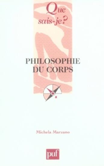 Couverture du livre « Philosophie du corps » de Michela Marzano aux éditions Que Sais-je ?