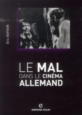 Couverture du livre « Le mal dans le cinéma allemand » de Eric Dufour aux éditions Armand Colin