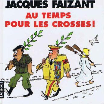 Couverture du livre « Au temps pour les crosses » de Jacques Faizant aux éditions Denoel