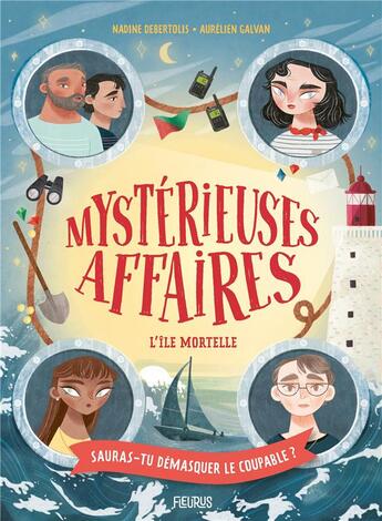 Couverture du livre « Mystérieuses affaires : L'ile mortelle » de Nadine Debertolis et Aurelien Galvan aux éditions Fleurus