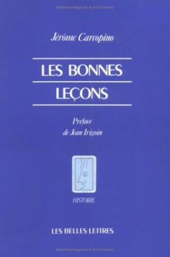 Couverture du livre « Les Bonnes Leçons » de Jérôme Carcopino aux éditions Belles Lettres