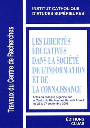 Couverture du livre « Les libertés éducatives dans la société de l'information et de la connaissance t.6 » de Ices aux éditions Cujas