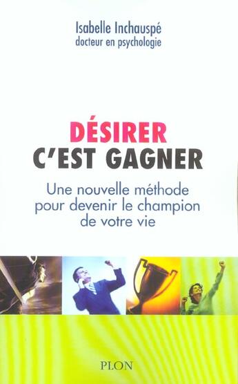 Couverture du livre « Desirer C'Est Gagner » de Isabelle Inchauspe aux éditions Plon