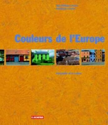 Couverture du livre « Couleurs de l'Europe » de Jean-Philippe Lenclos aux éditions Le Moniteur