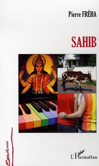 Couverture du livre « Sahib » de Pierre Freha aux éditions L'harmattan