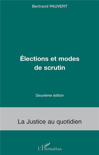 Couverture du livre « Élections et modes de scrutin (2e édition) » de Bertrand Pauvert aux éditions L'harmattan