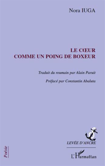 Couverture du livre « Le coeur comme un poing de boxeur » de Nora Iuga aux éditions L'harmattan