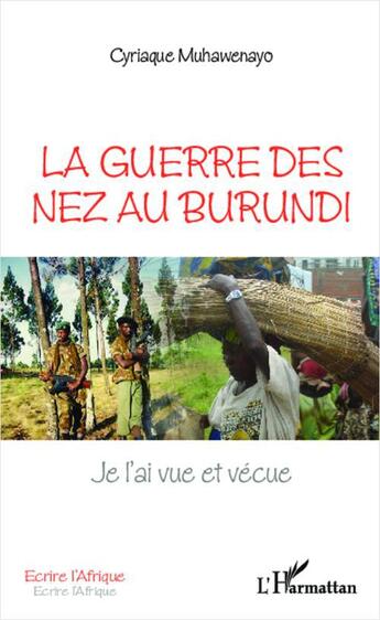 Couverture du livre « La guerre des nez au Burundi » de Cyriaque Muhawenayo aux éditions L'harmattan