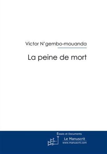 Couverture du livre « La peine de mort » de N'Gembo-Mouanda-V aux éditions Le Manuscrit