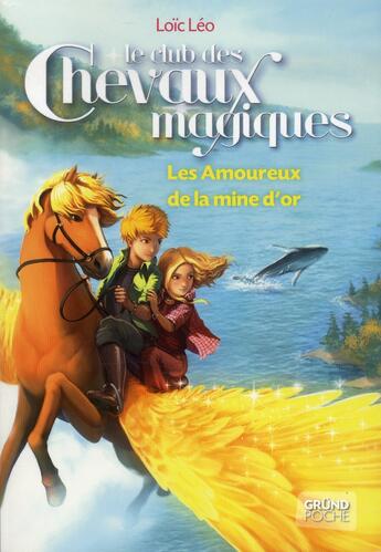 Couverture du livre « Ccm tome 10 - les amoureux de la mine d'or - vol10 » de Loic Leo aux éditions Grund