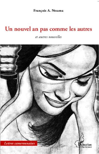 Couverture du livre « Un nouvel an pas comme les autres et autres nouvelles » de Francois A. Ntsama aux éditions L'harmattan