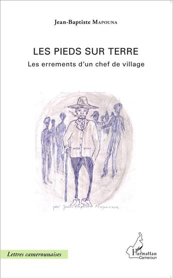 Couverture du livre « Les pieds sur terre ; les errements d'un chef de village » de Mapouna Jean Baptist aux éditions L'harmattan