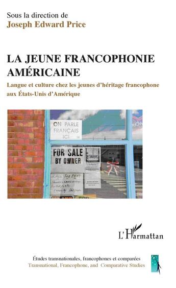 Couverture du livre « La jeune francophonie américaine ; langue et culture chez les jeunes d'héritage francophone aux Etats-Unis d'Amérique » de Price Joseph Edward aux éditions L'harmattan