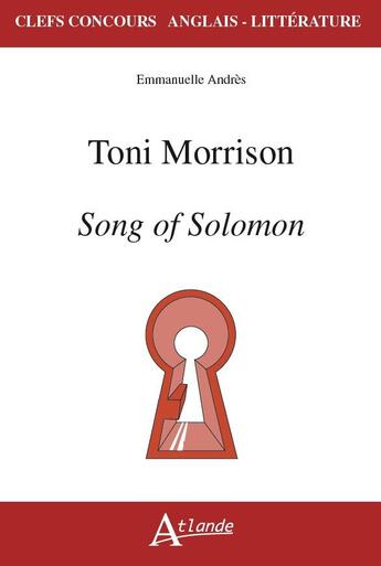 Couverture du livre « Toni morrison. song of solomon » de Emmanuelle Andres aux éditions Atlande Editions